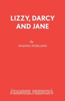 Lizzy, Darcy and Jane 0573112339 Book Cover