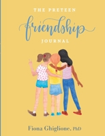 The Preteen Friendship Journal 0645609900 Book Cover