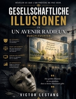 Gesellschaftliche Illusionen in Pierre Lemaitres Un avenir radieux durchleuchten B0H1BY8721 Book Cover