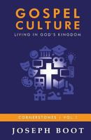 Gospel Culture: Living in God's Kingdom 0994727917 Book Cover