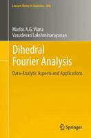 Dihedral Fourier Analysis: Data-Analytic Aspects and Applications 1461455618 Book Cover