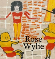 Rose Wylie 1848222254 Book Cover
