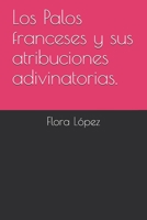 Los Palos franceses y sus atribuciones adivinatorias. 1708580336 Book Cover