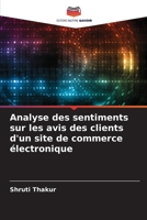 Analyse des sentiments sur les avis des clients d'un site de commerce électronique (French Edition) 6207717074 Book Cover