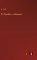 The Foundling of Sebastopol 338524014X Book Cover