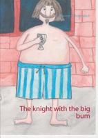 The knight with the big bum 3752831014 Book Cover
