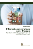 Informationstechnologie in der Therapie: Neue Lern- und Handlungskompetenzen am Beispiel der Physiotherapie 3838153200 Book Cover
