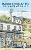 Monsieur Maillardville: Un pionnier visionnaire (French Edition) 2925064124 Book Cover