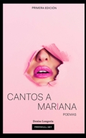 Cantos a Mariana: poemas 1089482612 Book Cover