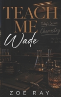 Teach Me: My Night With Wade B08D4VPVXB Book Cover