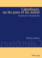 Calembours, Ou Les Puns Et Les Autres: Traduit de l'Intraduisable 303910554X Book Cover