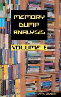 Memory Dump Analysis Anthology, Volume 6 1908043199 Book Cover
