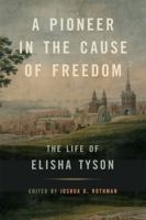 A Pioneer in the Cause of Freedom: The Life of Elisha Tyson 0820369985 Book Cover