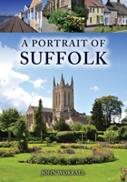 A Portrait of Suffolk 1445691698 Book Cover
