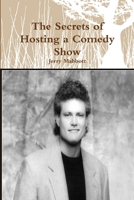 The Secrets of Hosting a Comedy Show 130013349X Book Cover