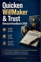 Quicken WillMaker & Trust Benutzerhandbuch 2026: Schritt-fur-Schritt-Anleitung zur Sicherung Ihres Vermogens: Der Leitfaden fur Anfänger zur Nutzung ... ohne Fachjargon (German Edition) B0GYZC14GK Book Cover