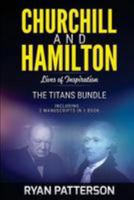 CHURCHILL and HAMILTON: The TITANS Bundle: Lives of Inspiration (Historical Biographies of Famous People) 198361727X Book Cover