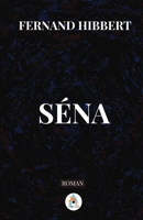 Séna: Scène de la vie haïtienne (French Edition) B0GFGPXSB5 Book Cover