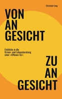 Von Angesicht zu Angesicht: Einblicke in die Krisen- und Lebensberatung einer "Offenen Tür" (German Edition) 3769319370 Book Cover