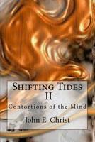 Shifting Tides II : Contortions of the Mind 1523224770 Book Cover