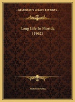 Long Life In Florida (1962) 0787304387 Book Cover
