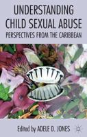 Understanding Child Sexual Abuse: Perspectives from the Caribbean 1349437417 Book Cover