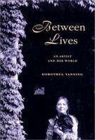 Between Lives: An Artist and Her World 0393343987 Book Cover