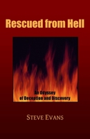Rescued from Hell: An Odyssey of Deception and Discovery 0615597939 Book Cover