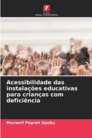 Acessibilidade das instalações educativas para crianças com deficiência 6209733883 Book Cover