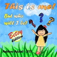 This is me: But who will I be 0645191647 Book Cover