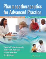 Pharmacotherapeutics for Advanced Practice: A Practical Approach 1496319966 Book Cover