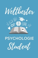 Weltbester Psychologie Student: A5 Notizbuch TAGEBUCH f�r Psychologie Studenten - zuk�nftige Psychologen - zum Studienstart - Erstes Semester - Abitur - witzige Geschenkidee 170778986X Book Cover