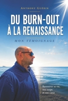Du burn-out à la renaissance: Retrouver sa vie, son corps et son cœur (French Edition) B0GHQPRM4T Book Cover
