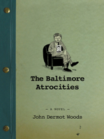 The Baltimore Atrocities 1566893712 Book Cover
