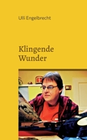 Klingende Wunder: Die schönsten Rockstorys Popgeschichten 3750495041 Book Cover