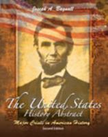 The United States History Abstract: Major Crises in American History 0757559107 Book Cover