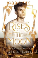 Rises the Moon B0BHMPMKW9 Book Cover