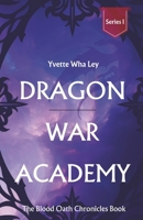 Dragon War Academy (Series I) – The Blood Oath Chronicles (Realm of Wonders Collection) B0F2GCY41P Book Cover