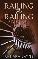 Railing the Railing : A Sentient Object Romance 1964846072 Book Cover