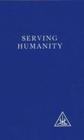 Serving Humanity: A Compilation 0853301336 Book Cover