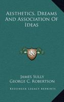 Aesthetics, Dreams And Association Of Ideas 116322653X Book Cover