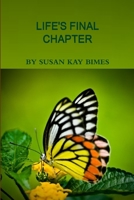 Life's Final Chapter 1365179966 Book Cover