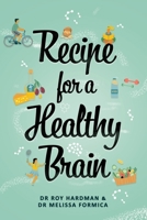 Recipe For A Healthy Brain 1922701319 Book Cover