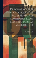 Des Charactérés Physiologiques des Races Humaines Considérés Dans Leurs Rapports a Vec l'Histoir 1022072013 Book Cover