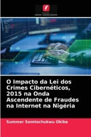 O Impacto da Lei dos Crimes Cibernéticos, 2015 na Onda Ascendente de Fraudes na Internet na Nigéria 6203603201 Book Cover