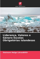 Liderança, Valores e Género Escolas Obrigatórias Islandesas (Portuguese Edition) 6208392969 Book Cover