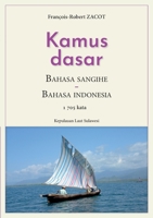 Kamus Dasar Bahasa Sangihe - Bahasa Indonesia: Kepulauan Laut Sulawesi 2322441171 Book Cover
