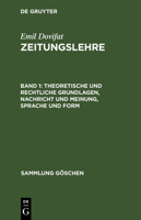 Theoretische Und Rechtliche Grundlagen, Nachricht Und Meinung, Sprache Und Form 3111021963 Book Cover