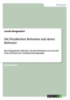 Die Preu�ischen Reformen und deren Reformer: Eine biographische Fallstudie zum Reichsfreiherrn vom und zum Stein im Kontext der Sozialisationsbedingungen 3656213380 Book Cover