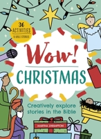 Wow! Christmas: Creatively explore stories in the Bible 1781284245 Book Cover